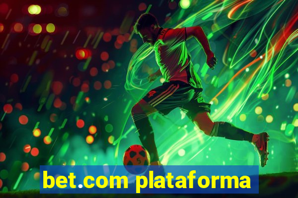 bet.com plataforma